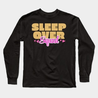 VIP Sleepover Squad Slumber Party Pajamas Long Sleeve T-Shirt